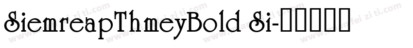 SiemreapThmeyBold Si字体转换